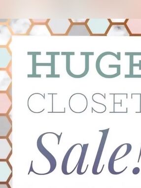 HUGE CLOSET SALE!!!